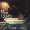 Kill Your Cookies - Great - EP